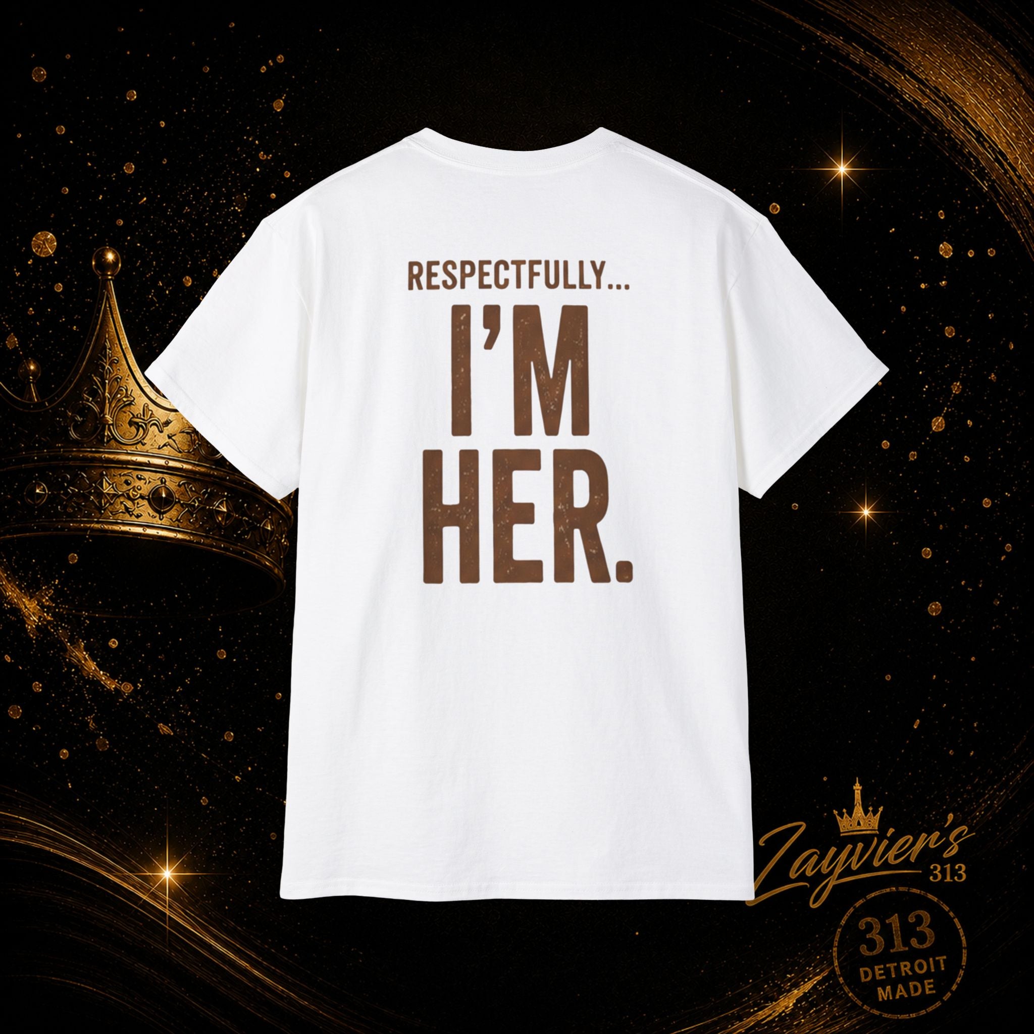 "Respectfully, I'm Her" Tee