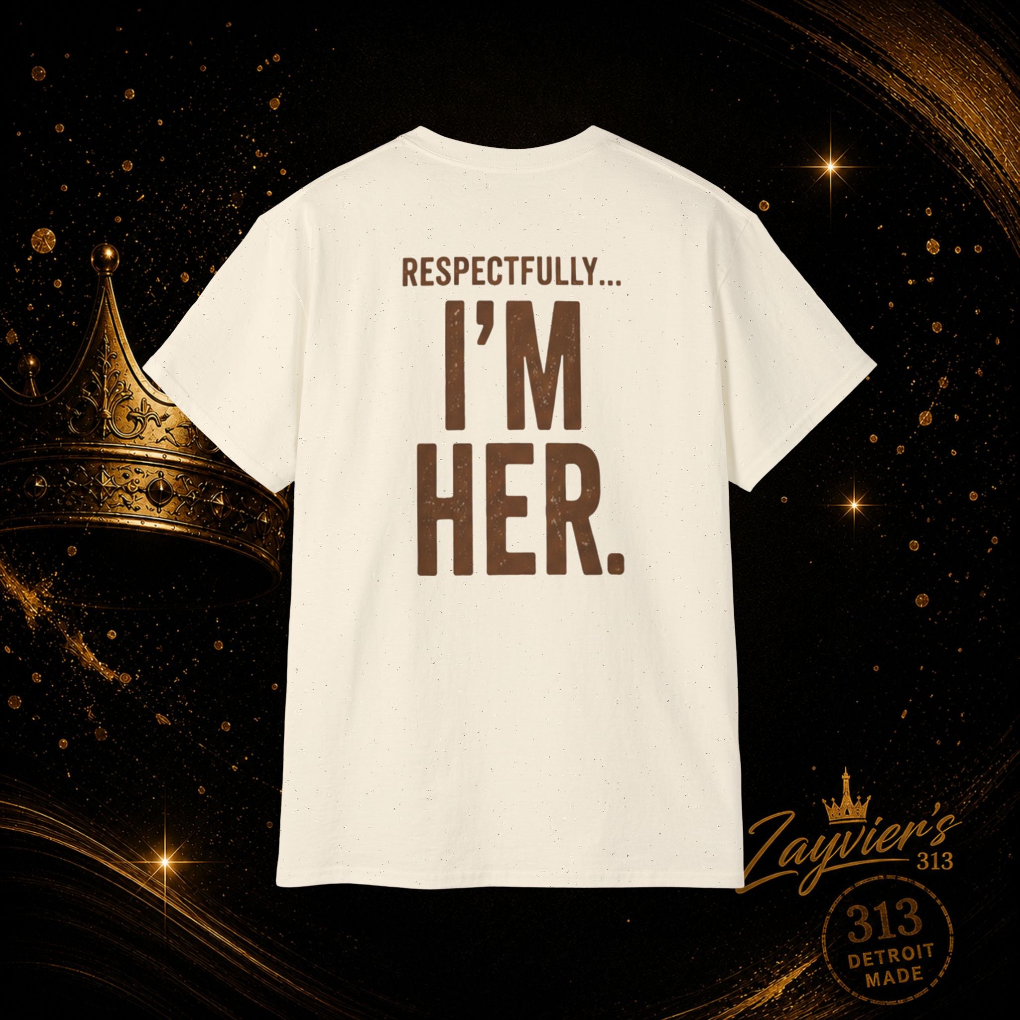 "Respectfully, I'm Her" Tee