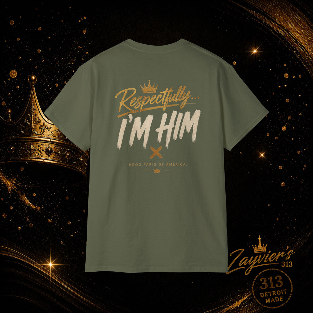 "Respectfully, I'm Him" Tee